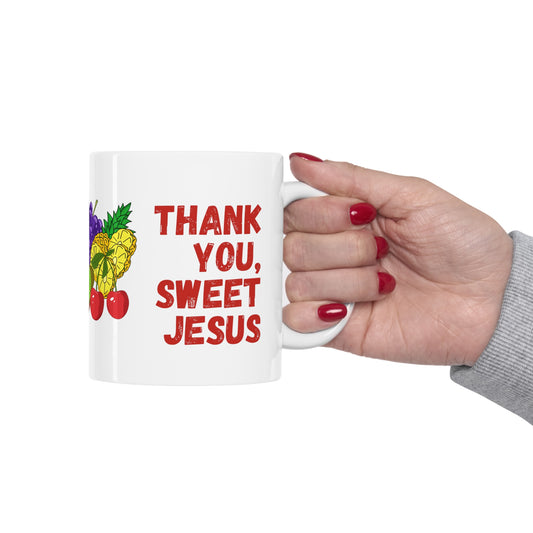 Christian Mug Thank you, Sweet Jesus, White Ceramic Mug 11oz Embellished With Colorful Fruit