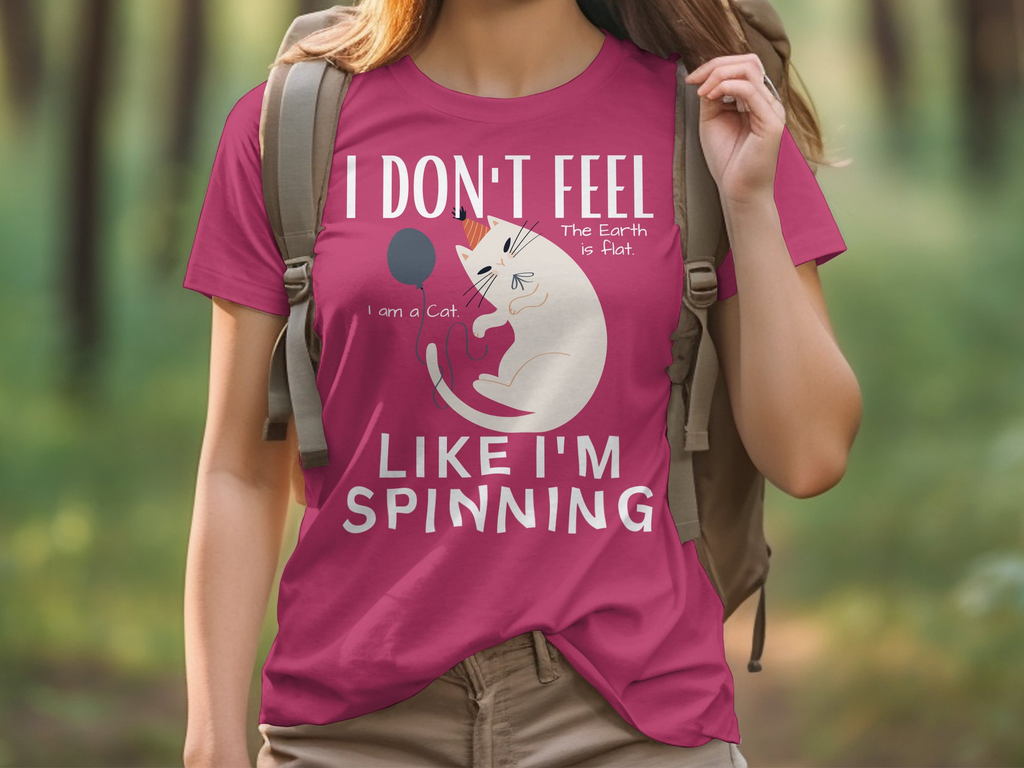 Flat Earth T-shirt: Cat Does Not Feel Like He Is Spinning On A Ball