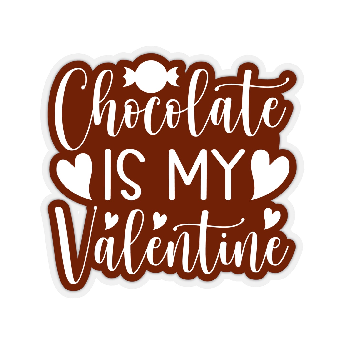 Lovely Kiss-Cut Stickers Valentines Day Chocolate Is My Valentine Decorative Stickers for cards, Scrapbooks, gift tags, or on their own
