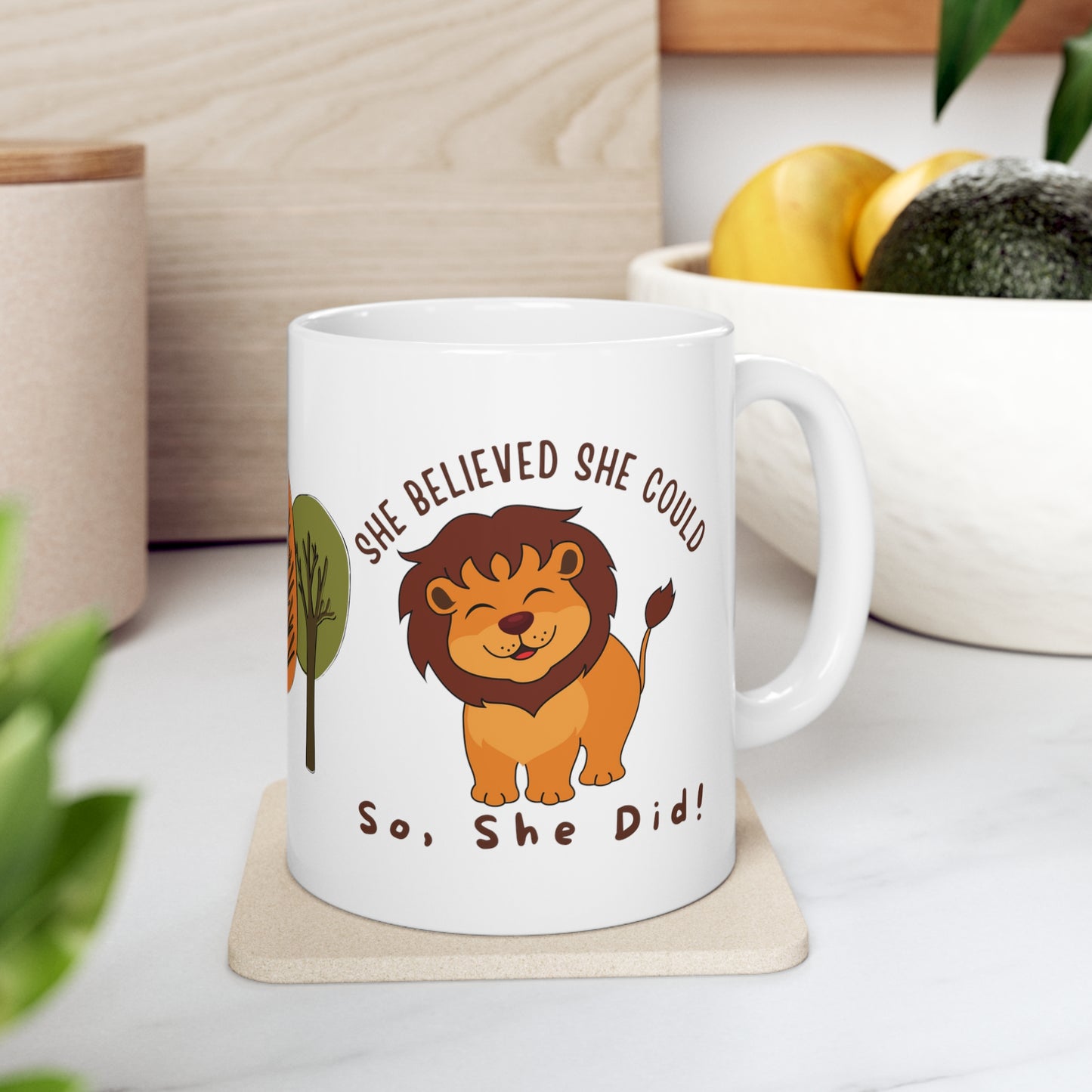 Inspirational Motivational Empowerment Fun Lion Ceramic Mug 11oz She Believed She Could So, She Did