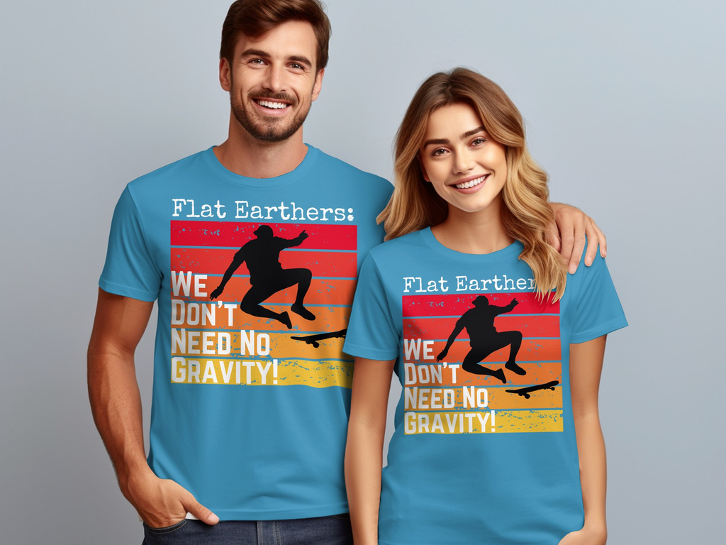 Flat Earth 100% Cotton Unisex T-shirt - Flat Earthers: We Don't Need No Gravity