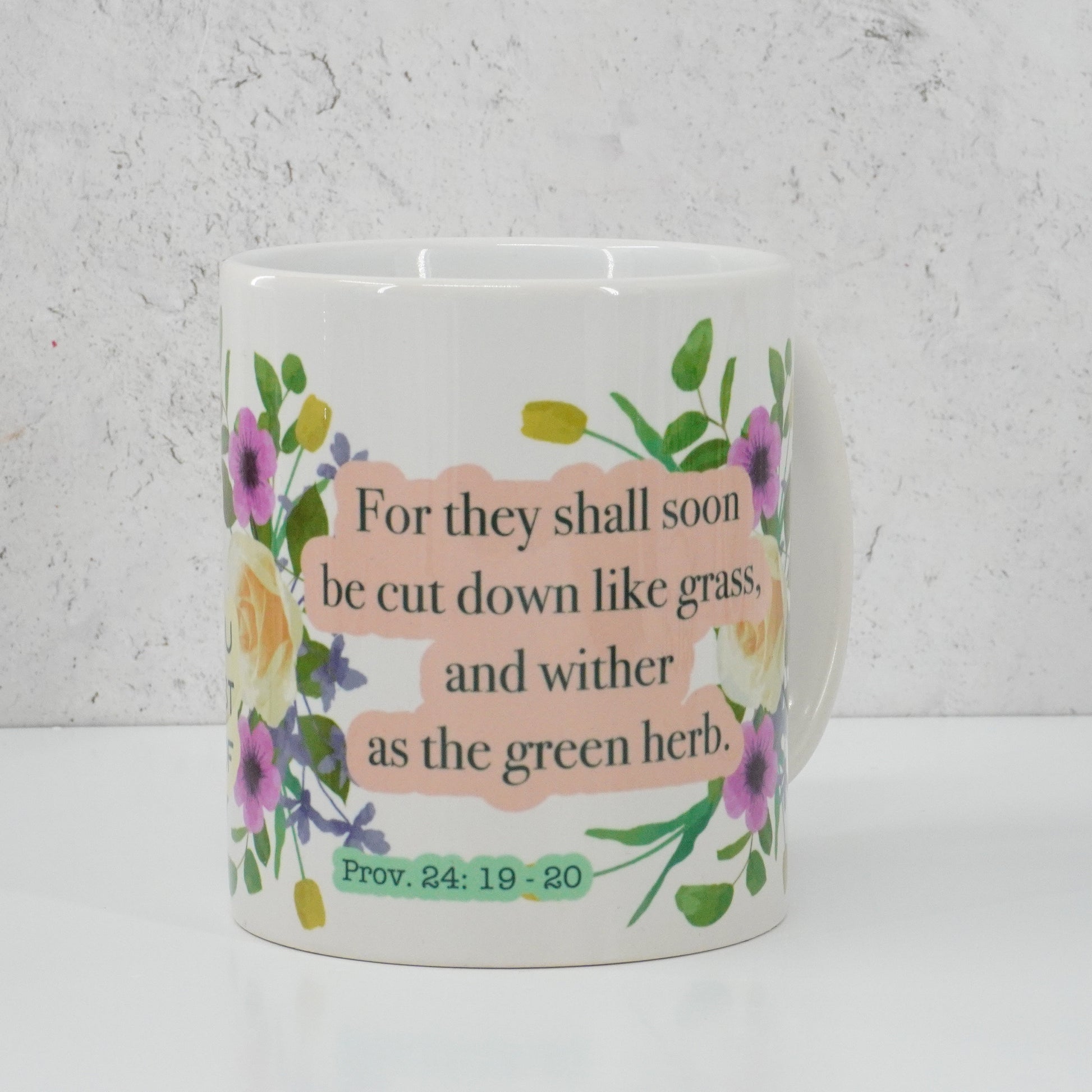 Christian Coffee Mug Bible Verse Mug Proverbs 24:19–20 Verse Mug