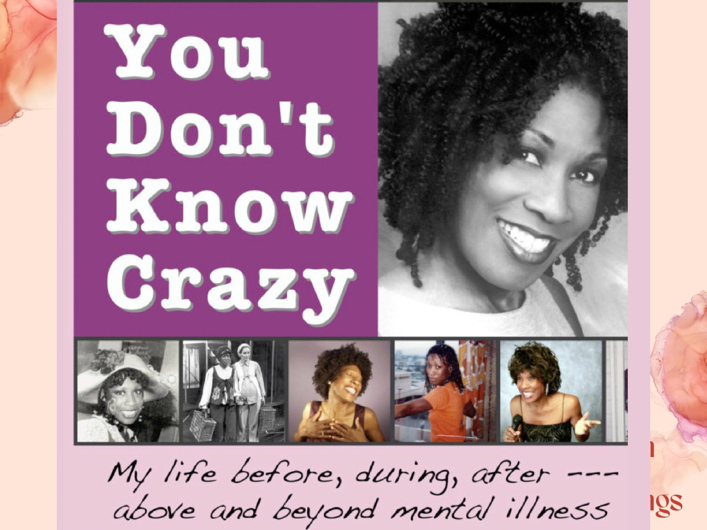 You Don't Know Crazy - My Life Before, During, After, Above, and Beyond Mental Illness - by Wambui Bahati